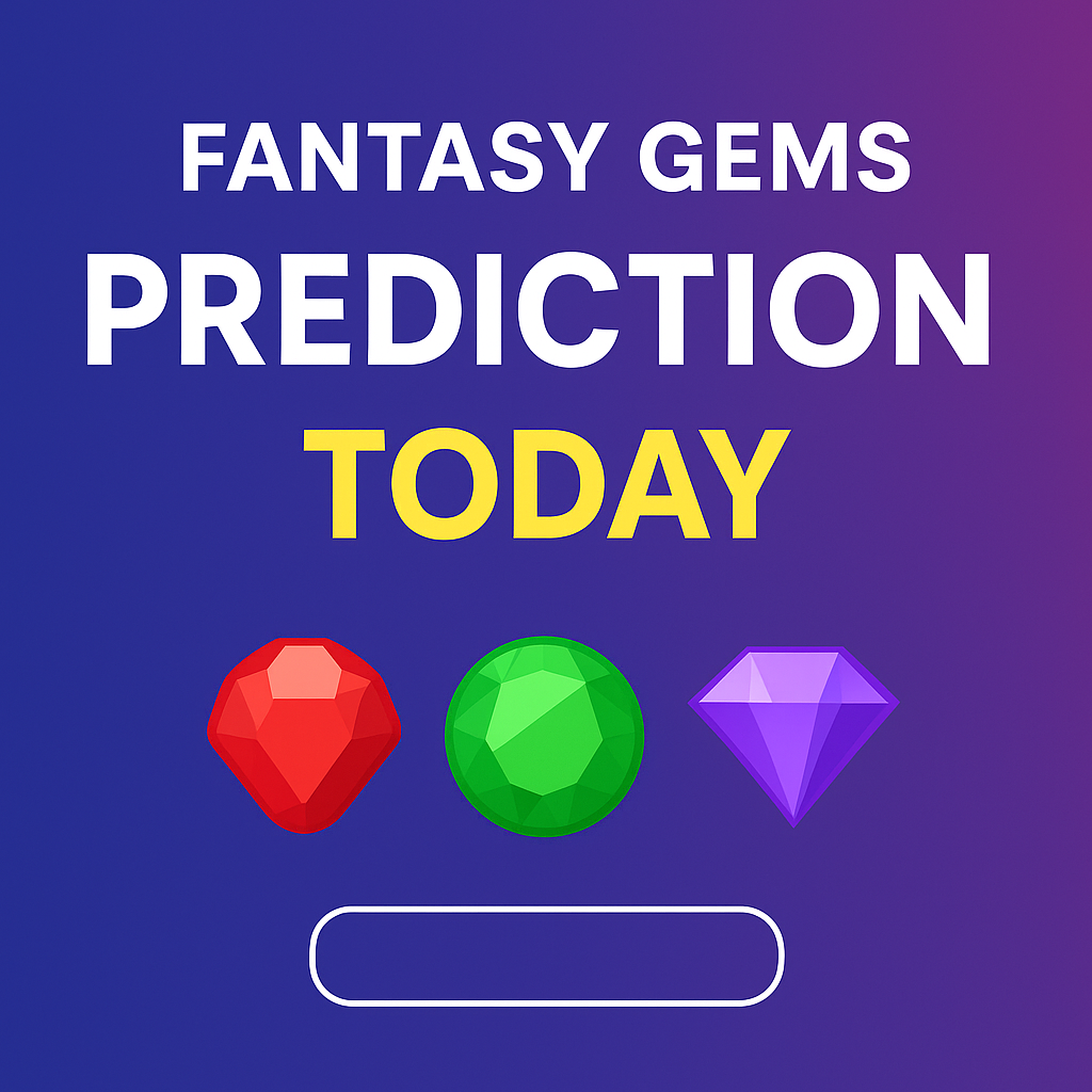 Fantasy Gems Prediction Today